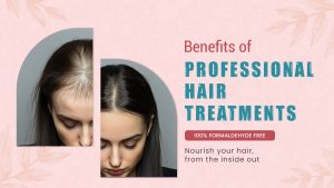 benefits of professional hair treatments